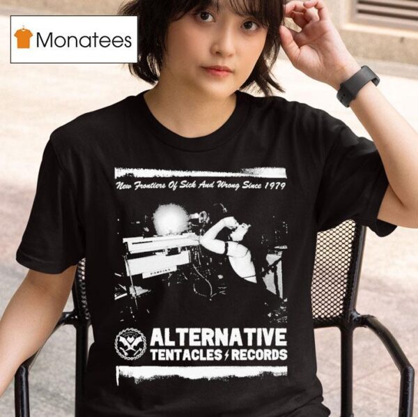 Alternative Tentacles New Frontiers Of Sick And Wrong Since The Darts T Shirt