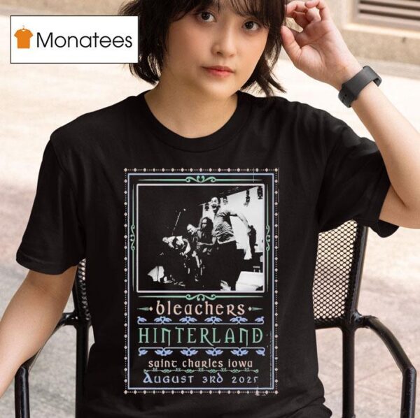 Bleachers Aug Live At Hinterland In Saint Charles Missouri T Shirt