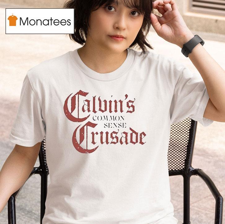 Calvin S Common Sense Crusade T Shirt