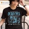 Dead Eyes Relapse It S Not Epiphany You Ll Be The Death Of Me T Shirt