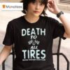 Death To All Tires Busted Knuckles Stunt Tour T Shirt