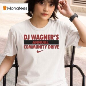 Dj Wagners Annual Community Drive Nike T Shirt