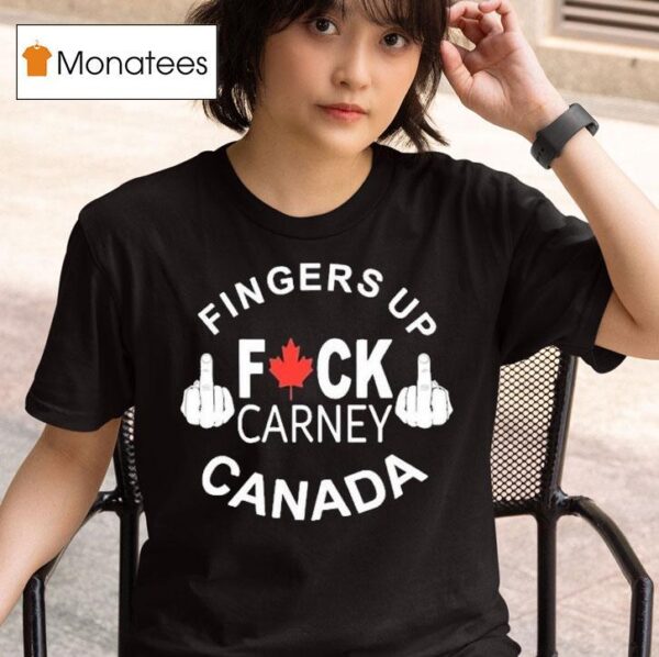 Fingers Up Fuck Carney Canada T Shirt