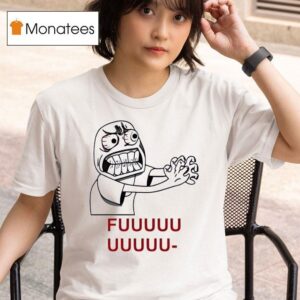 Fuuuu Monster Meme T Shirt