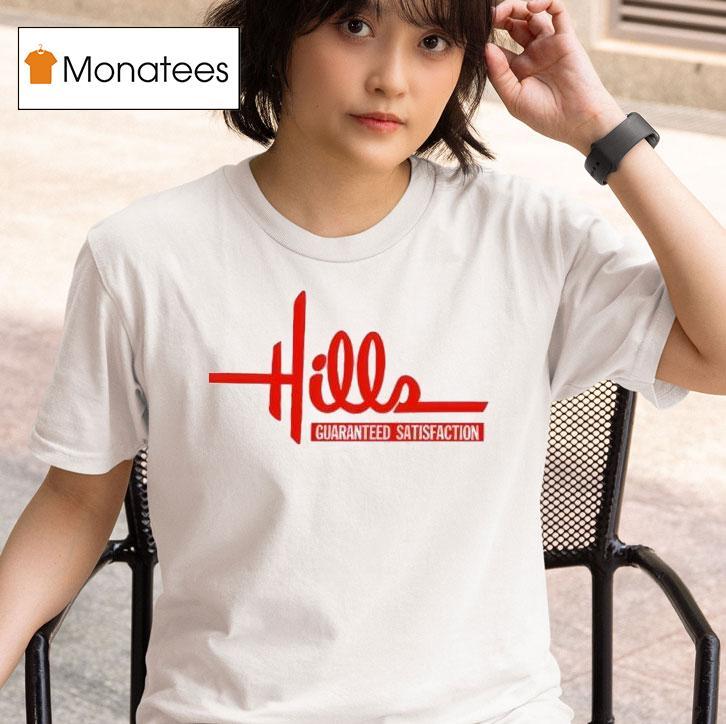 Hills Guarand Satisfaction T Shirt