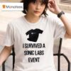 I Survived A Snic Labs Even T Shirt