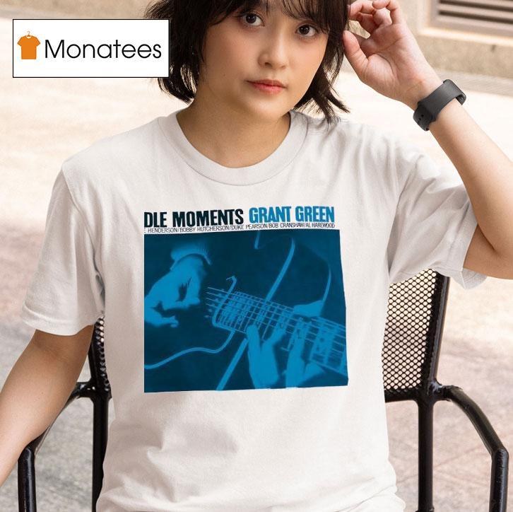 Idle Moments Grant Green Joe Henderson Bobby Hutcherson Duke Pearson Bob Cranshaw Al Harewood T Shirt