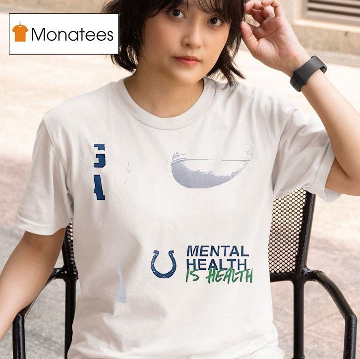 Indianapolis Colts Mental Health Is Health Kicking The Stigma T Shirt