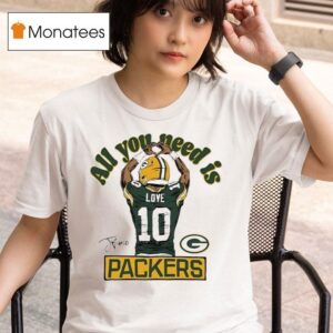 Jordan Love All You Need Is Green Bay Packers T Shirt