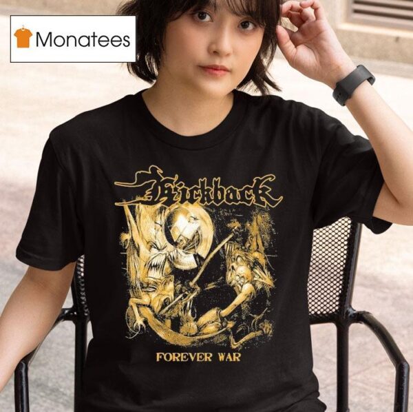 Kickback Forever War T Shirt