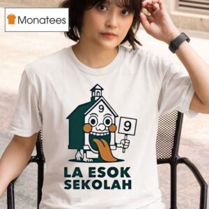 La Esok Sekolah Unskippable Institution Italian Brainrot T Shirs T Shirt