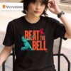 Liberty New York Beat The Bell Philadelphia T Shirt