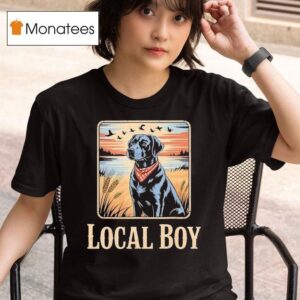 Local Boy Black Lab Hunting Dog T Shirt