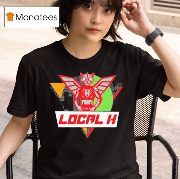 Local H Roboca T Shirt