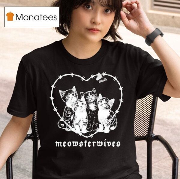 Meowsterwives Cat Hear T Shirt