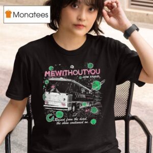 Mewithoutyou Live Again Raised From The Dead The Show Continued On T Shirt