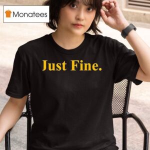 Michigan Just Fine T Shirt