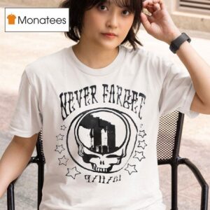Never Forget Grateful Dead X Twin Towers T Shirs T Shirt