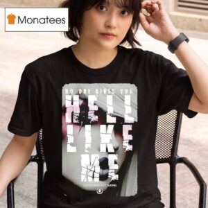 No One Gives You Hell Like Me September Mourning T Shirt