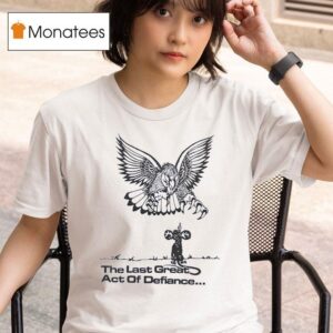 Owl The Last Great Act Of Defiance T Shirt