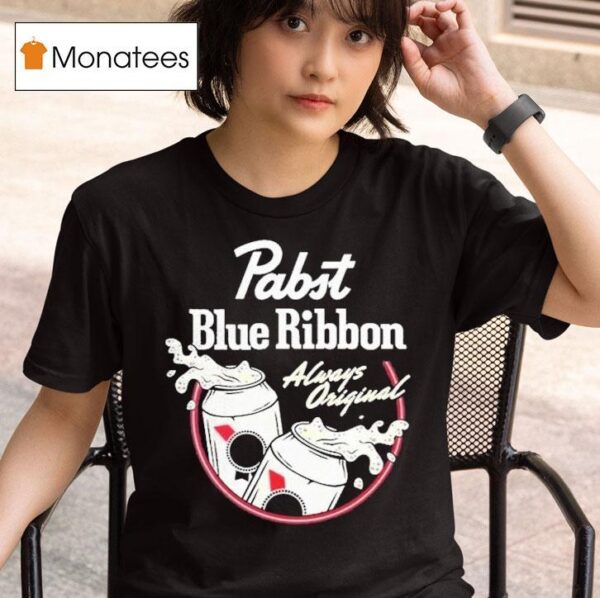 Pabst Blue Ribbon Always Beers T Shirt