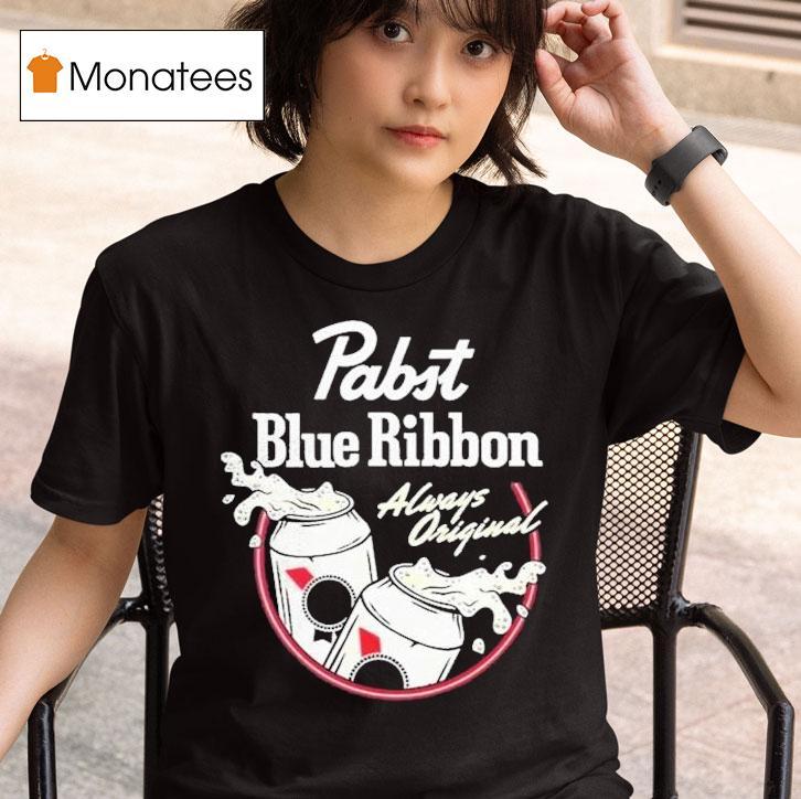 Pabst Blue Ribbon Always Beers T Shirt