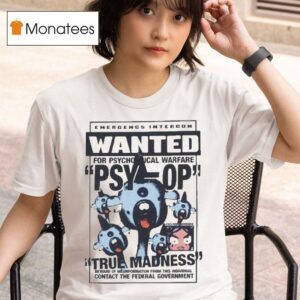 Psy Op True Madness Emergency Intercom Wanted Contact The Federal Governmen T Shirt
