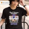 Real Women Love Baseball Smart Women Love The Houston Astros Signature T Shirt