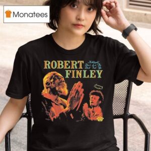 Robert Finley Hallelujah Don T Let The Devil Fool Ya T Shirt