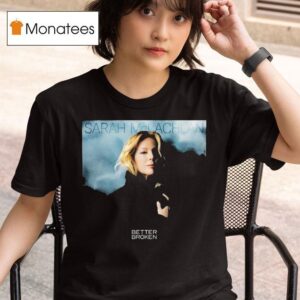 Sarah Mclachlan Better Broken Album T Shirt