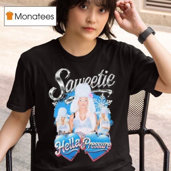 Saweetie Hella Pressure Icy Photo Hear T Shirt