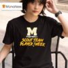 Scout Team Player Of The Week Michigan Wolverines Football T Shirt