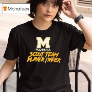 Scout Team Player Of The Week Michigan Wolverines Football T Shirt