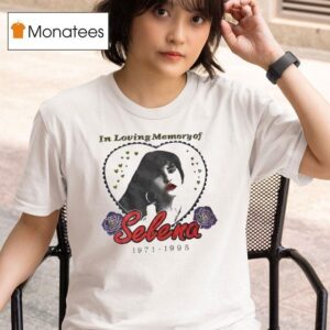Selena In Loving Memory Of T Shirt