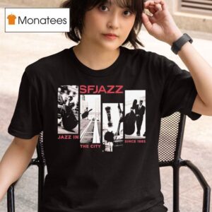 Sfjazz Jazz In The City Since T Shirt
