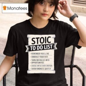 Stoic To Do List Scroll T Shirt