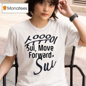 Sui Move Forward T Shirt