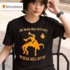 The Bear Will Not Quit The Bear Will Not Die T Shirt