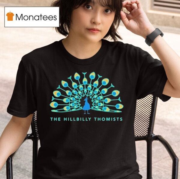The Hillbilly Thomists Peacock T Shirt