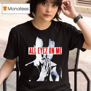 Tupac Shakur Pac All Eyez On Me T Shirt