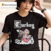 Turkey Queen S Diary T Shirt