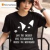 Vet Ranch Save The Injured Love The Abandoned Rescue The Mistreated Rescue T Shirt