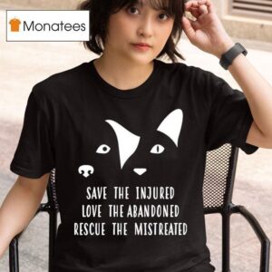 Vet Ranch Save The Injured Love The Abandoned Rescue The Mistreated Rescue T Shirt