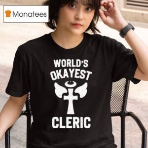 World S Okayest Cleric T Shirt