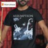 Assumption The Three Appearances T Shirt
