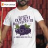 Delicious Kentucky Blackberries Sweet Juicy Farmer Raised Since T Shirt