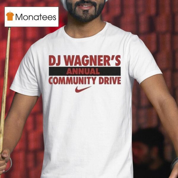 Dj Wagners Annual Community Drive Nike T Shirt