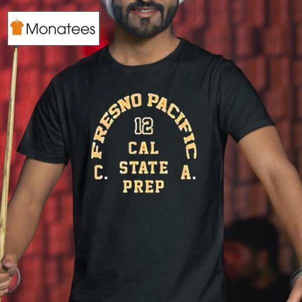 Fresno Pacific Cal State Prep T Shirt