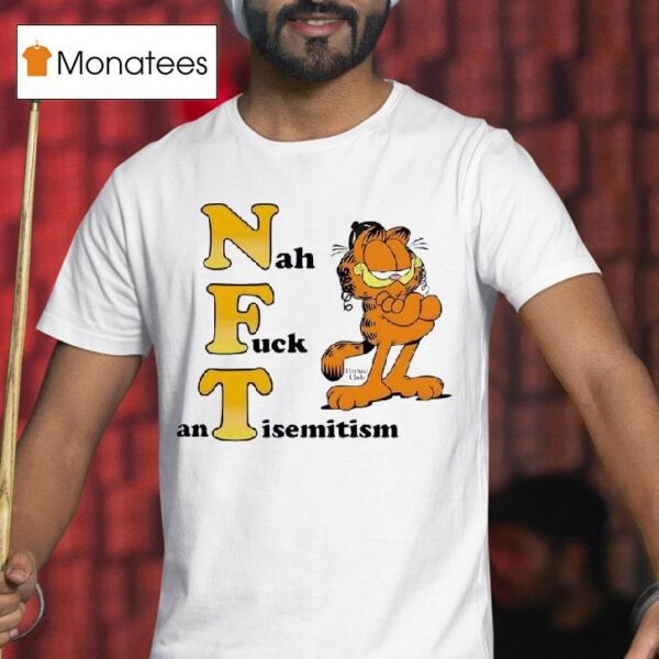 Gafield Nft Nah Fck Antisemitism T Shirt