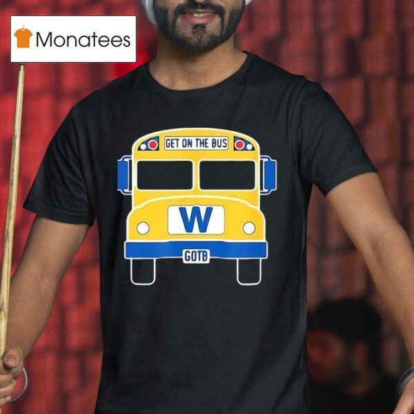 Get On The Bus Gotb T Shirt